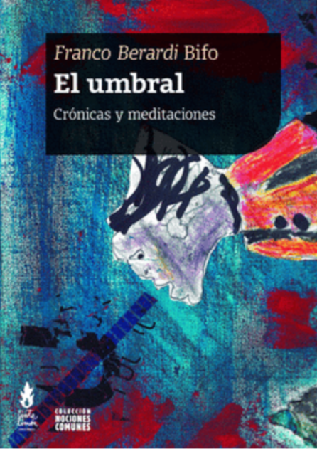 LIBRO EL UMBRAL FRANCO BERARDI BIFO