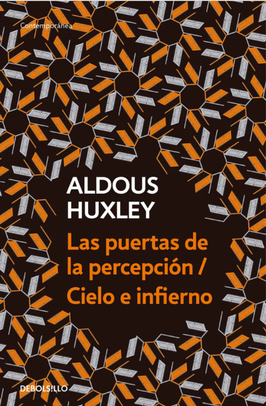 PUERTAS DE LA PERCEPCIÓN - CIELO E INFIERNO ALDOUS HUXLEY