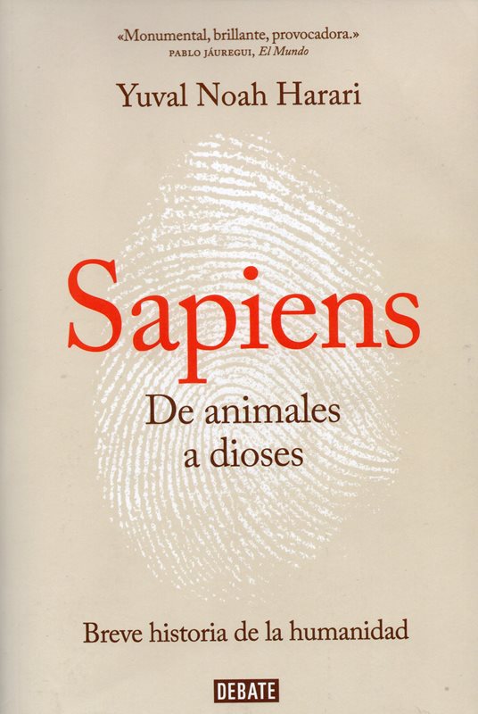 SAPIENS DE ANIMALES A DIOSES YUVAL NOAH HARARI