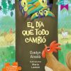 libro el dia que todo cambio