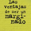 libro las ventajas de ser un marginado