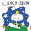 libro mi mundo en colores 1