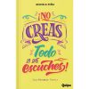 libro no creas todo lo que escuches