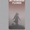 libro no soñaras flores
