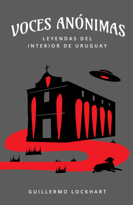 Voces Anónimas - Leyendas del interior del Uruguay