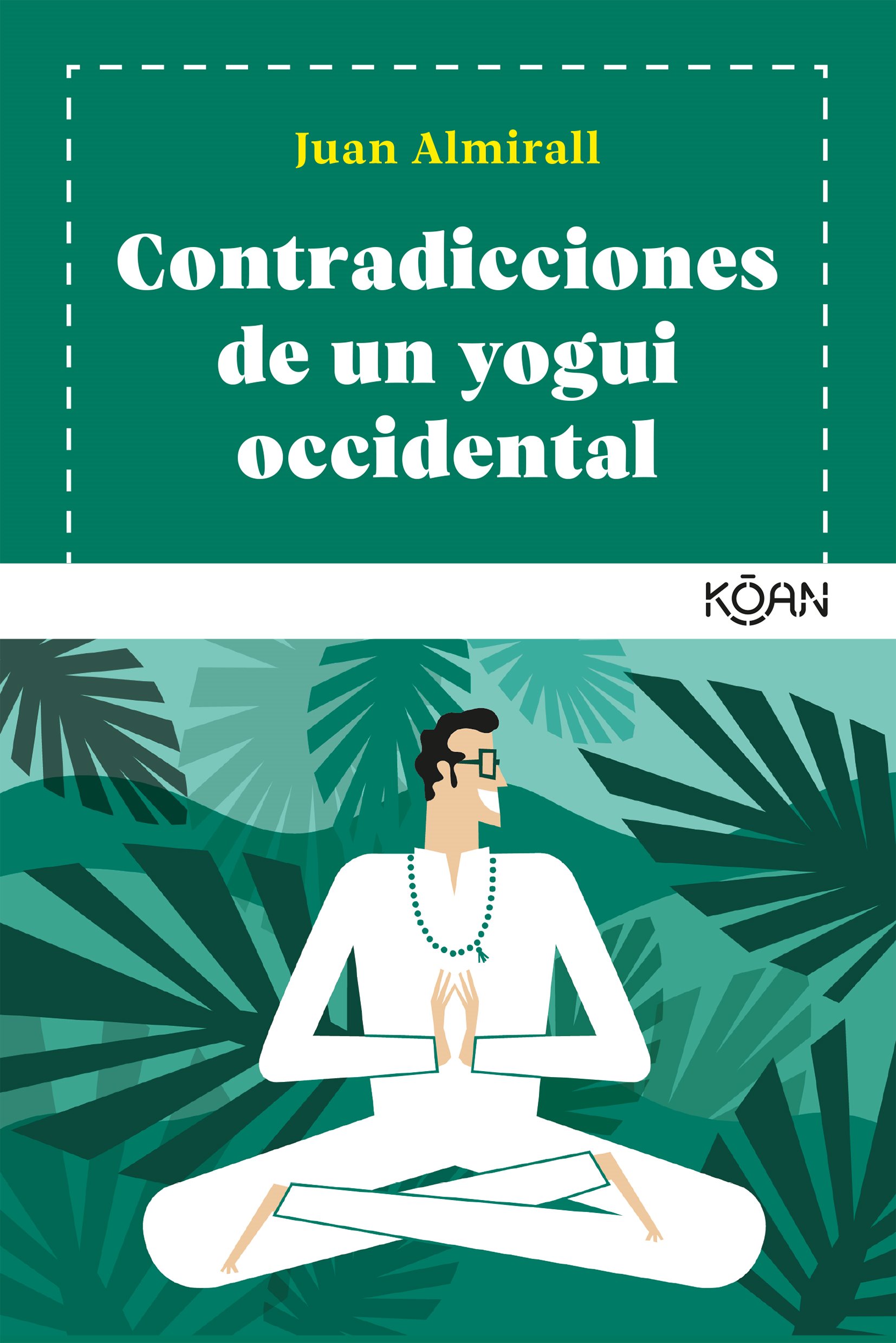 LIBRO CONTRADICCIONES DE UN YOGUI OCCIDENTAL