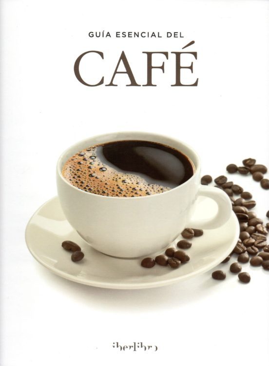GUIA ESENCIAL DEL CAFÉ