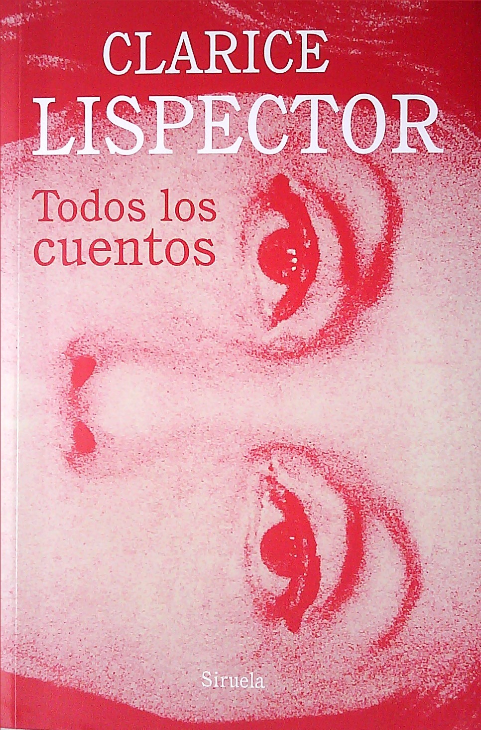 CLARICE LISPECTOR TODOS LOS CUENTOS