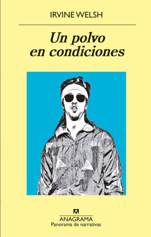 UN POLVO EN CONDICIONES IRVINE WELSH