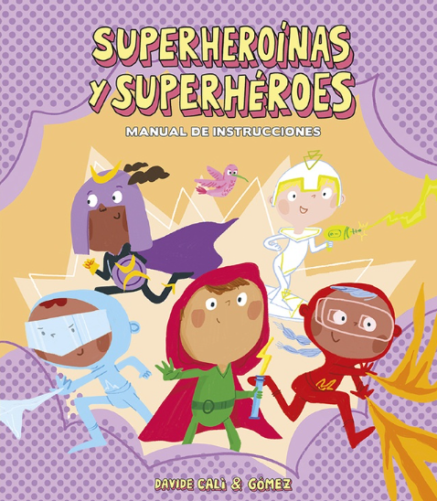 SUPERHEROÍNAS Y SUPERHÉROES GÓMEZ CALI