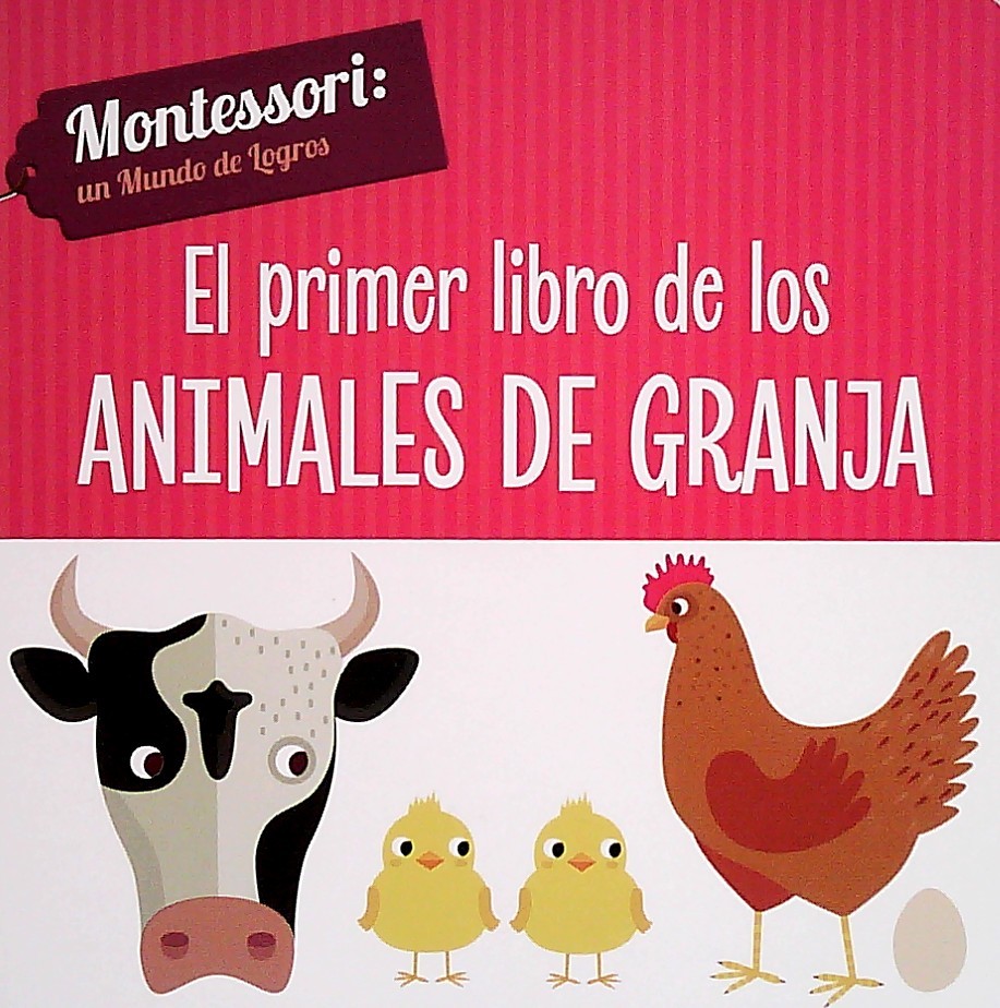 EL PRIMER LIBRO DE LOS ANIMALES DE GRANJA (MONTESSORI)