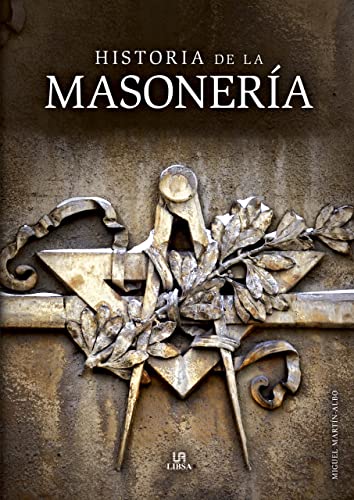 HISTORIAS DE LA MASONERÍA MIGUEL MARTÍN-ALBO