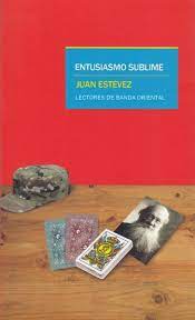 LIBRO ENTUSIASMO SUBLIME JUAN ESTÉVEZ