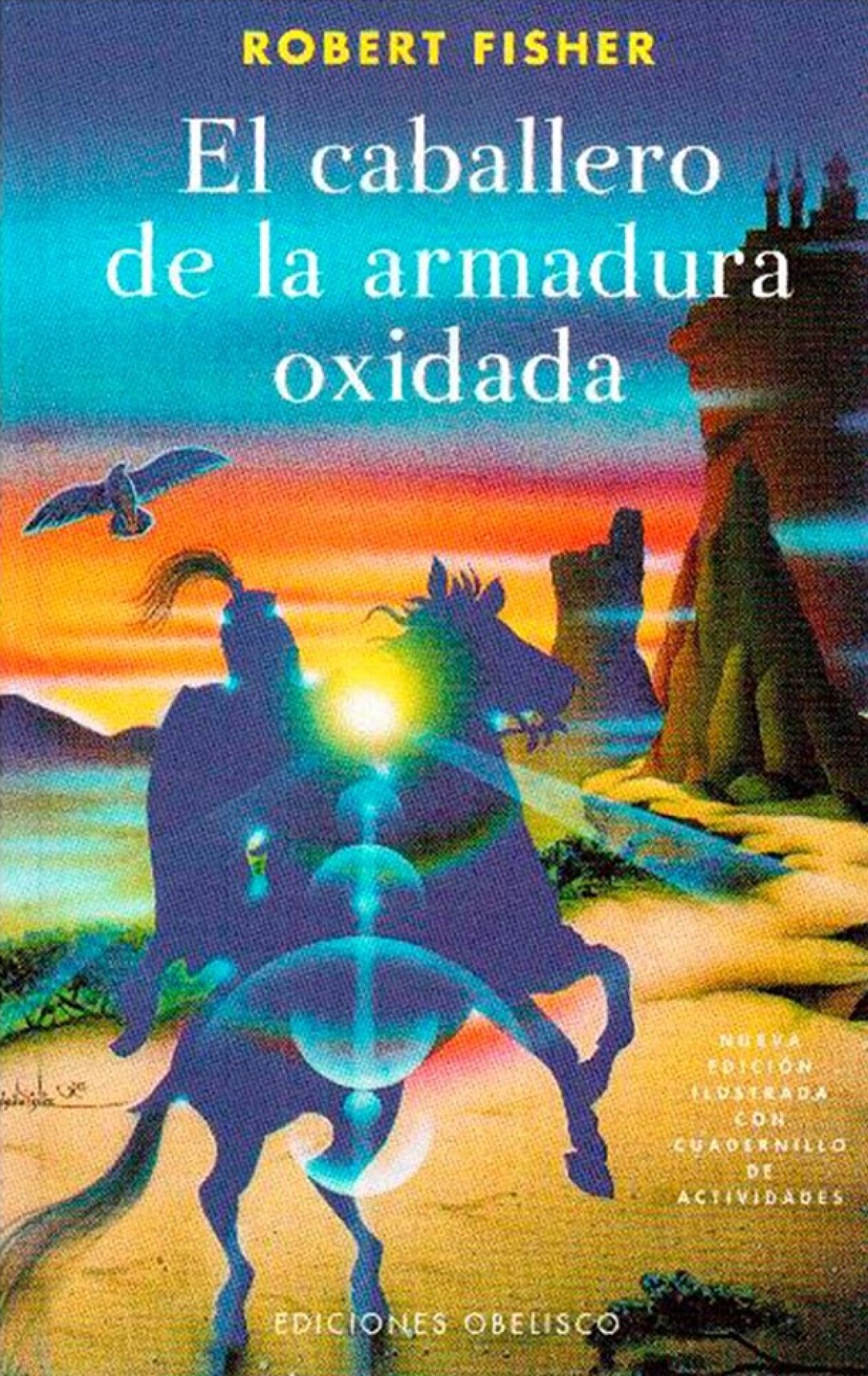 EL CABALLERO DE LA ARMADURA OXIDADA ROBERT FISHER