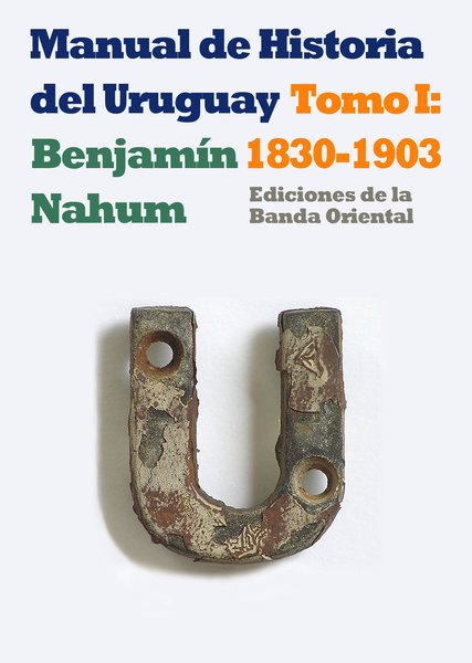 MANUAL DE HISTORIA DEL URUGUAY 1830 1903