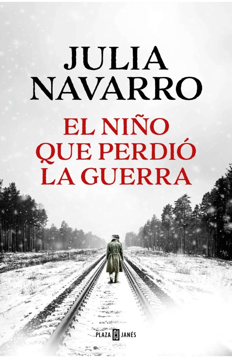 EL NIÑO QUE PERDIO LA GUERRA JULIA NAVARRO