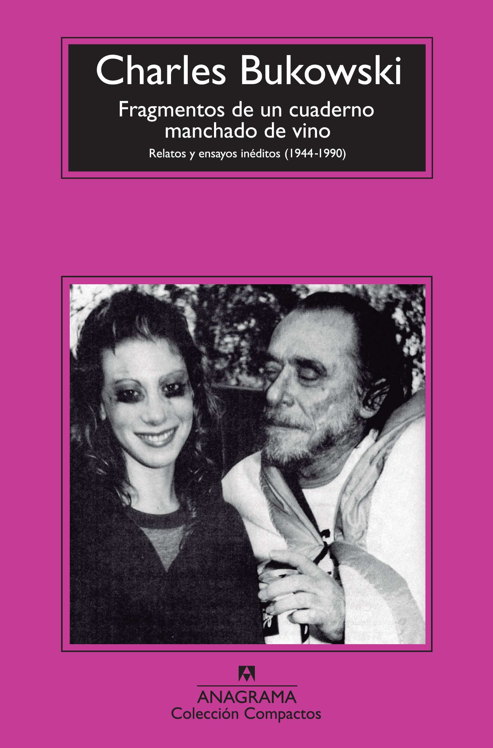 FRAGMENTOS DE UN CUADERNO MANCHADO DE VINO CHARLES BUKOWSKI