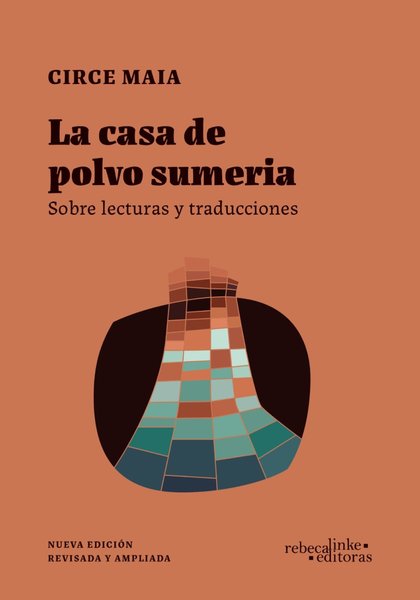 LA CASA DE POLVO SUMERIA SOBRE LECTURAS Y TRADUCCIONES CIRCE MAIA
