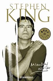 MIENTRAS ESCRIBO STEPHEN KING