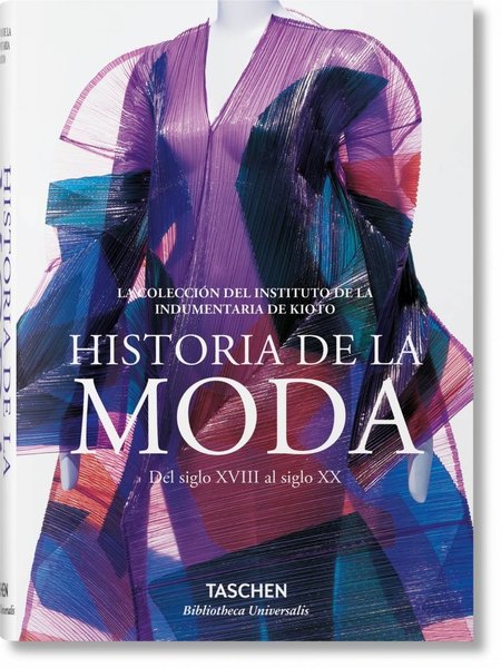 MODA. UNA HISTORIA DESDE EL SIGLO XVIII AL SIGLO XX