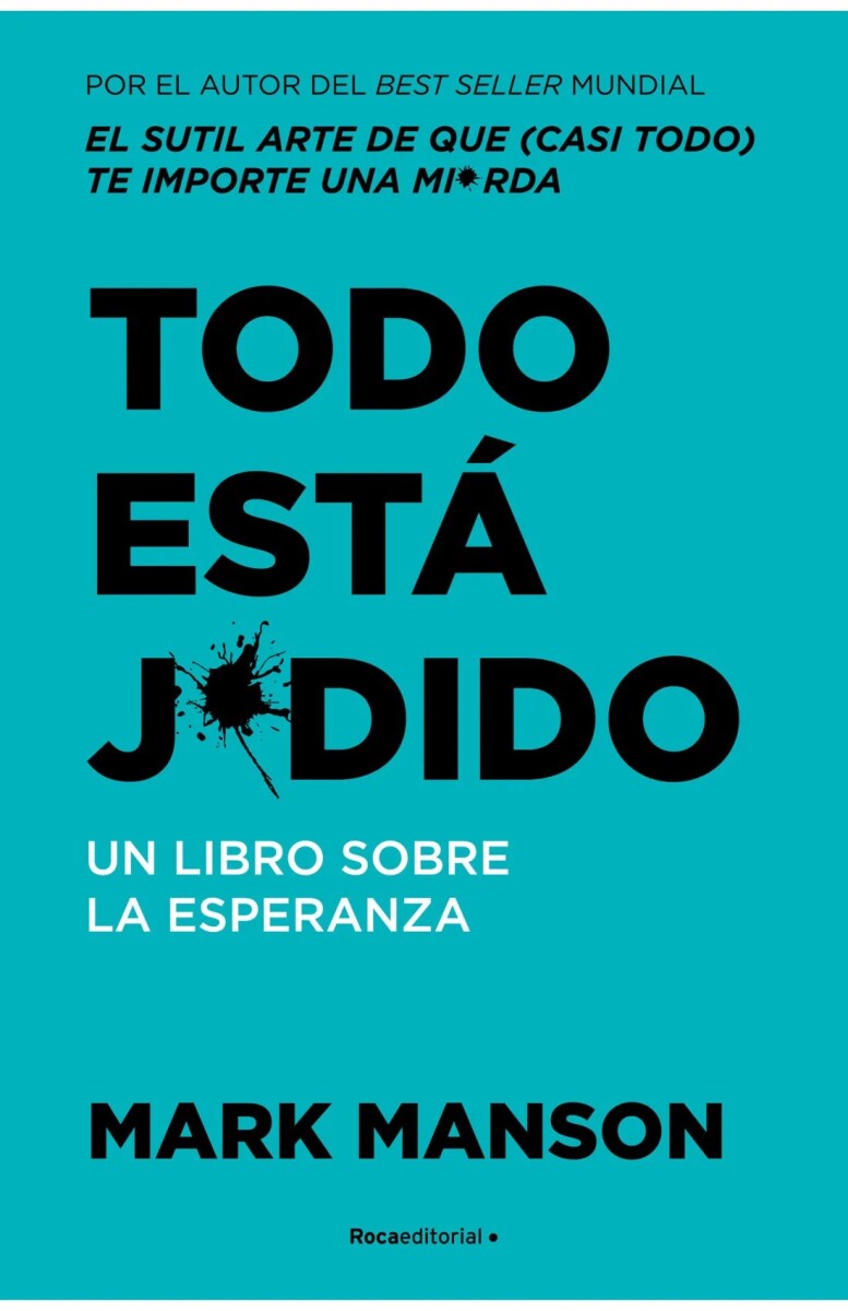 TODO ESTA JODIDO MARK MANSON