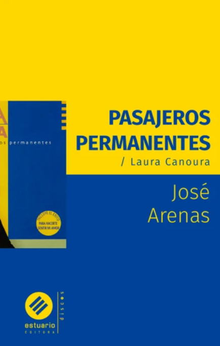 PASAJEROS PERMANENTES LAURA CANOURA, JOSÉ ARENAS