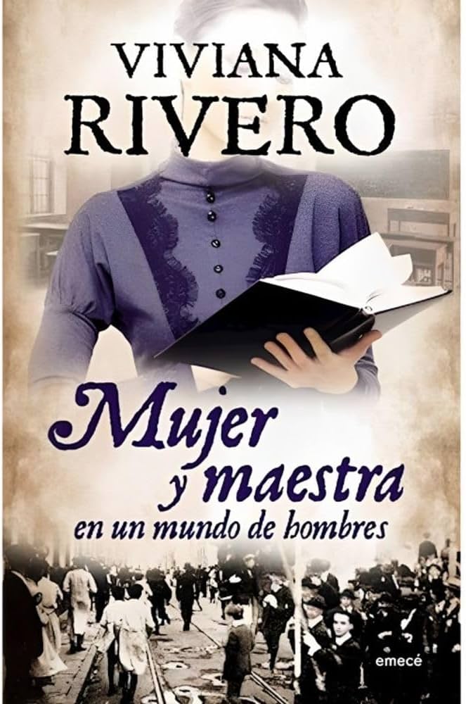 MUJER Y MAESTRA EN UN MUNDO DE HOMBRES VIVIANA RIVERO